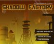 SHADOW FACTORY