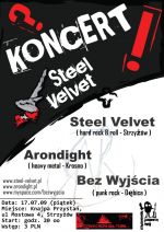 <b>Steel Velvet, Arondight, i Bez Wyjscia - 17 Lipiec 2009 (Piątek)</b>