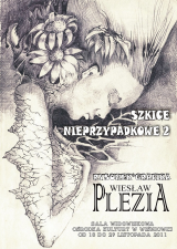 Szkice nieprzypadkowe 2 - Wystawa prac Władysława Plezi