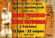 Wystawa rzeźb Marka Twardowskiego oraz Jóżefa Drewniaka 